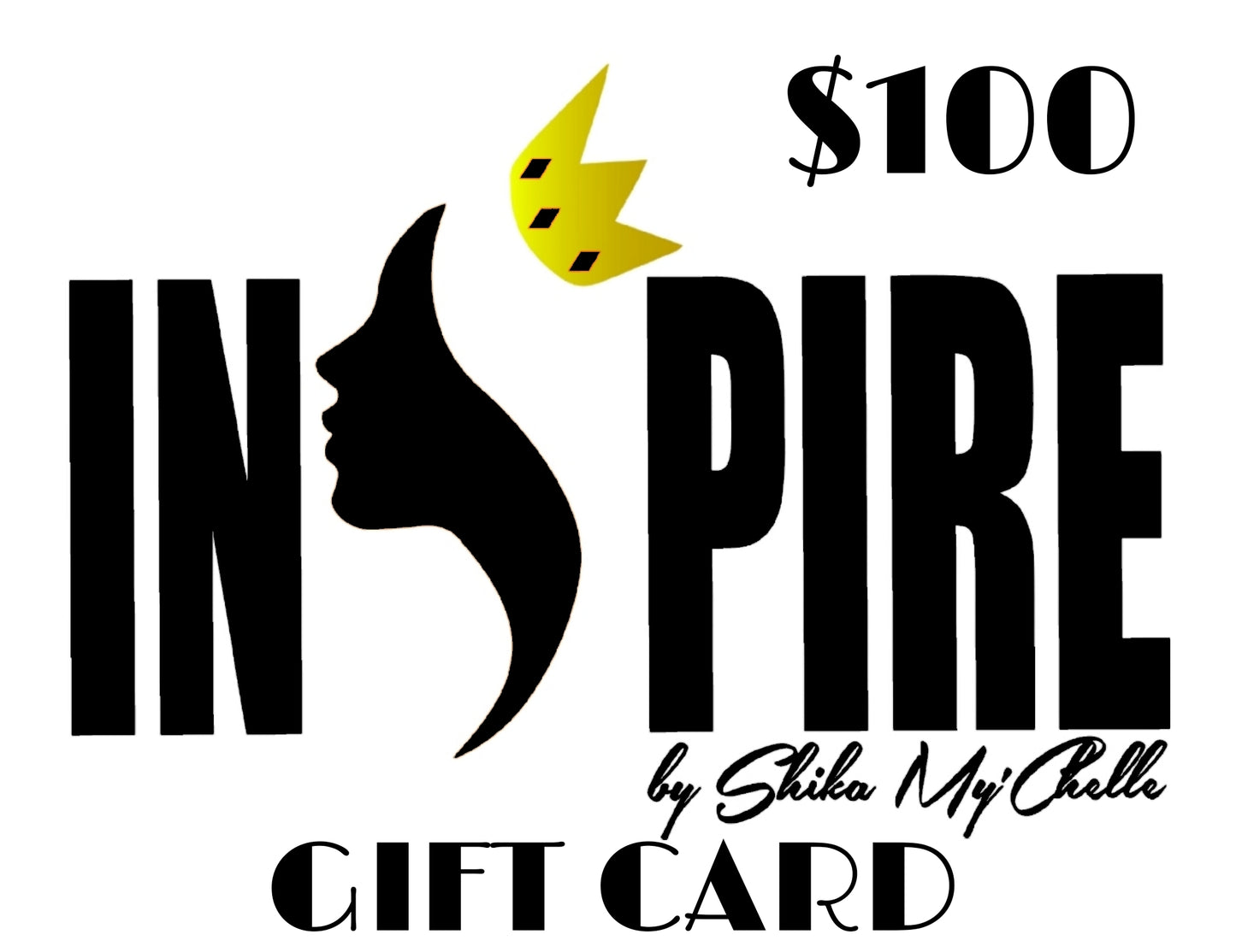 INSPIRE By Shika My'Chelle E-Gift Cards