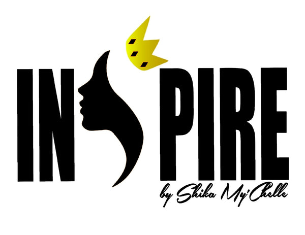 INSPIRE By Shika My'Chelle