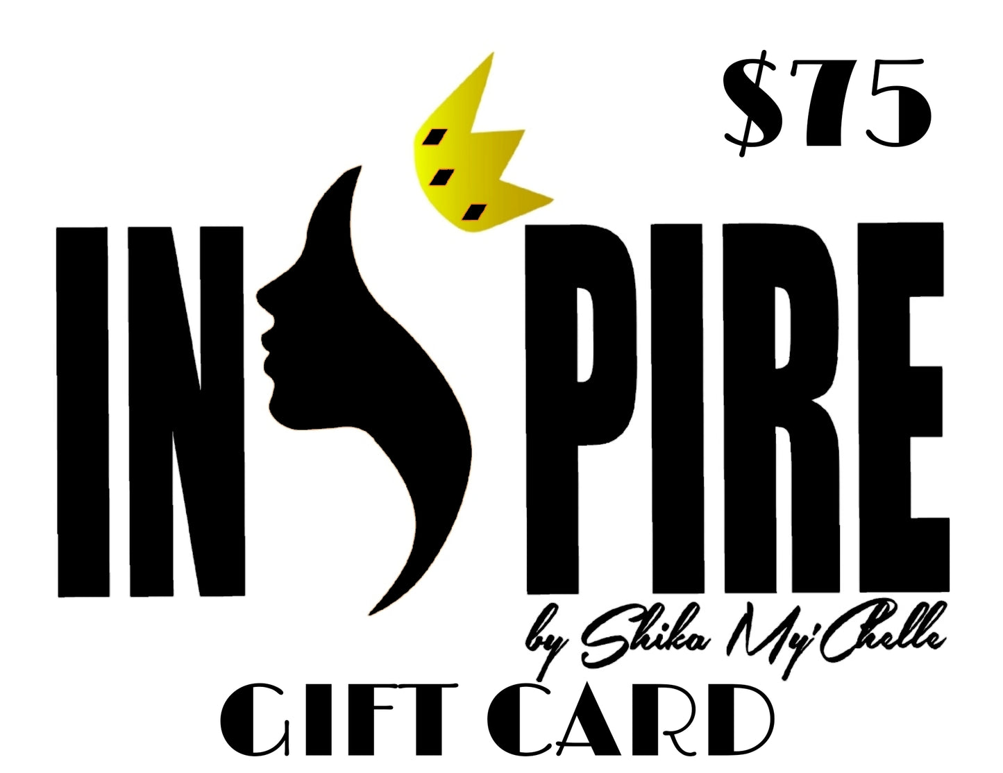 INSPIRE By Shika My'Chelle E-Gift Cards